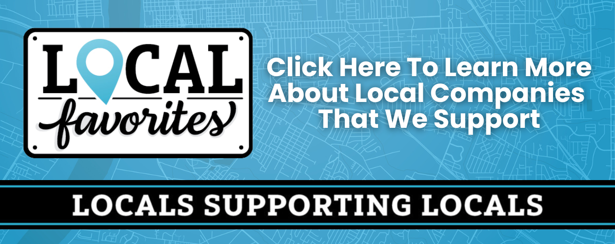 Click here to learn more about local companies that we support.